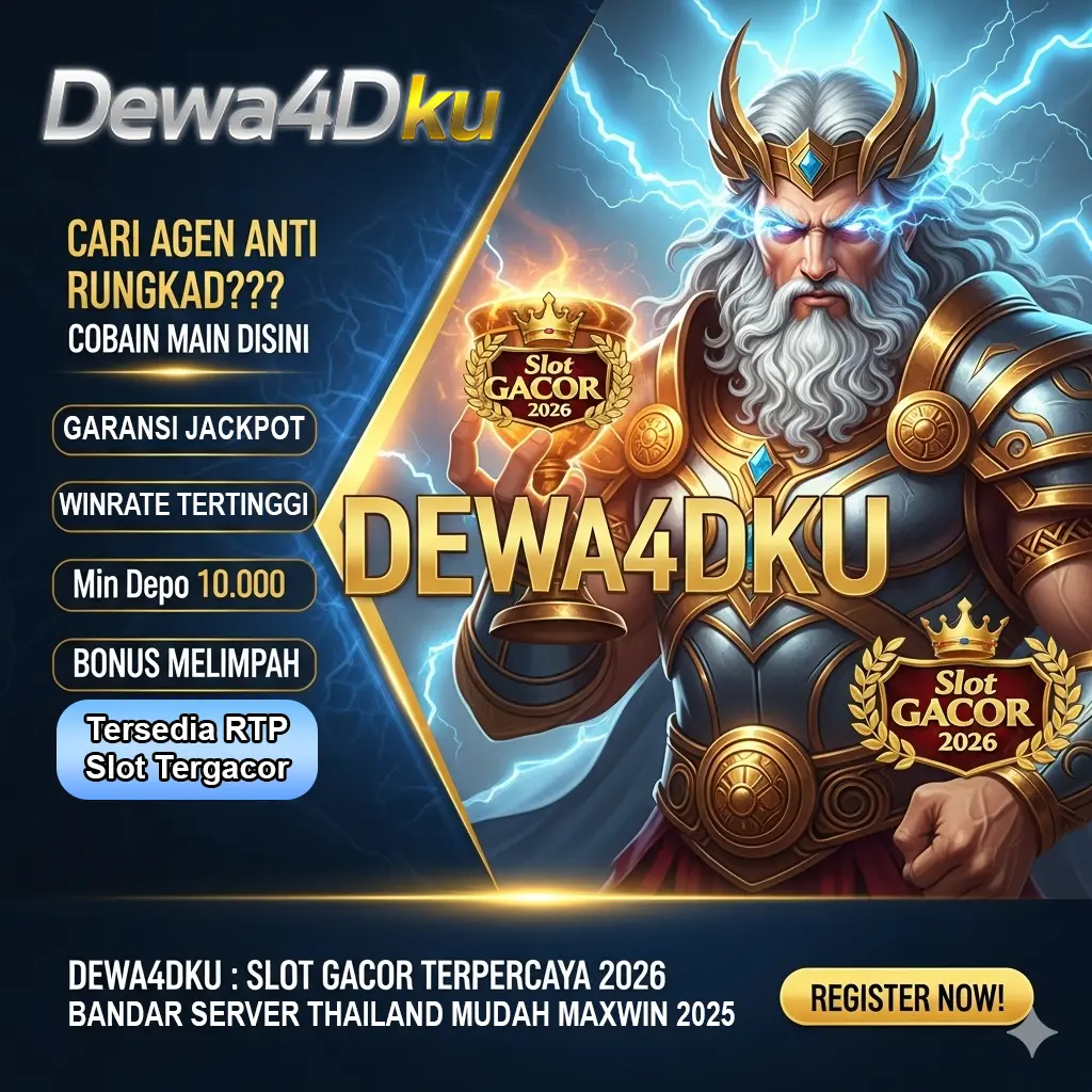 DEWA4DKU : SLOT GACOR TERPERCAYA 2026 BANDAR SERVER THAILAND MUDAH MAXWIN 2025